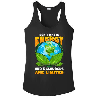 Don't Waste Energy Our Resources Are Limited Earth Day Lover Gift Ladies PosiCharge Competitor Racerback Tank