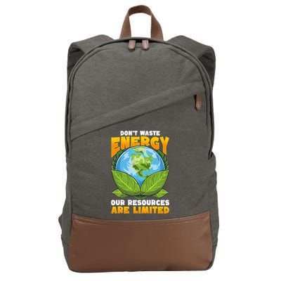 Dont Waste Energy Our Resources Are Limited Earth Day Lover Gift Cotton Canvas Backpack