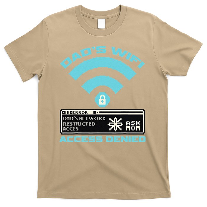 Dads Wifi Error Ask Mom Access Denied T-Shirt