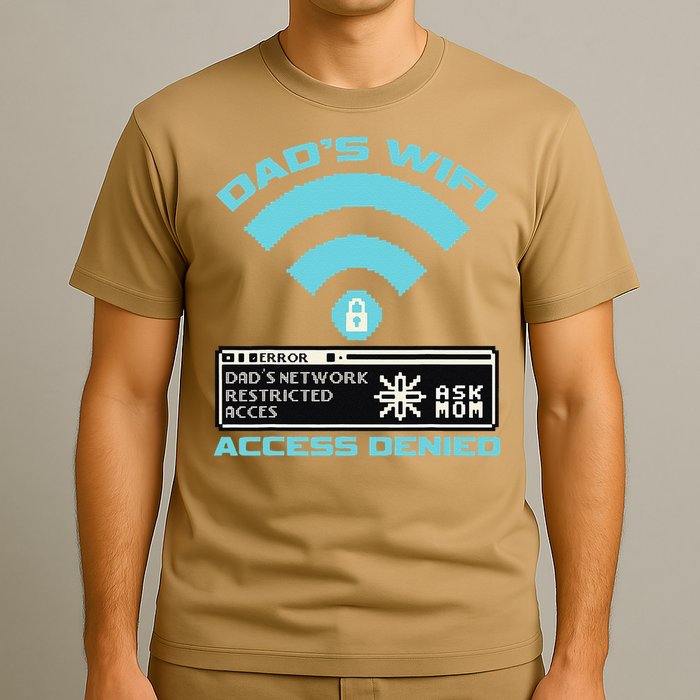 Dads Wifi Error Ask Mom Access Denied T-Shirt