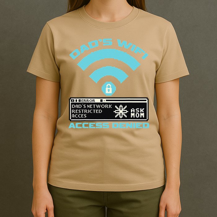 Dads Wifi Error Ask Mom Access Denied T-Shirt
