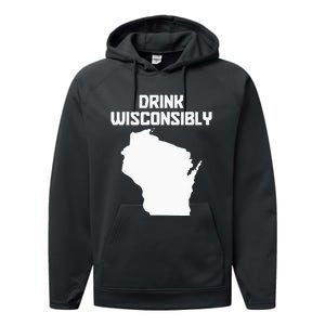 Drink Wisconsibly Funny Wisconsin Drinking Party Pride Performance Fleece Hoodie