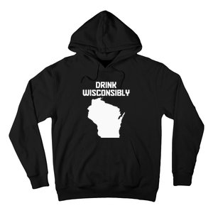 Drink Wisconsibly Funny Wisconsin Drinking Party Pride Hoodie