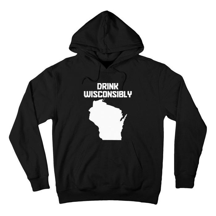 Drink Wisconsibly Funny Wisconsin Drinking Party Pride Hoodie