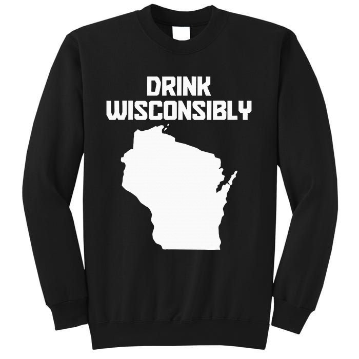 Drink Wisconsibly Funny Wisconsin Drinking Party Pride Sweatshirt