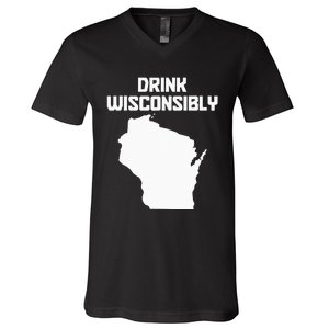 Drink Wisconsibly Funny Wisconsin Drinking Party Pride V-Neck T-Shirt