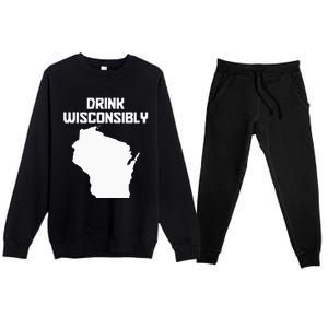 Drink Wisconsibly Funny Wisconsin Drinking Party Pride Premium Crewneck Sweatsuit Set