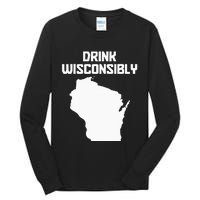 Drink Wisconsibly Funny Wisconsin Drinking Party Pride Tall Long Sleeve T-Shirt