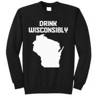 Drink Wisconsibly Funny Wisconsin Drinking Party Pride Tall Sweatshirt