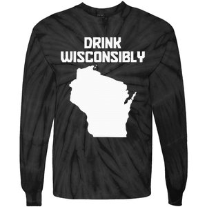 Drink Wisconsibly Funny Wisconsin Drinking Party Pride Tie-Dye Long Sleeve Shirt