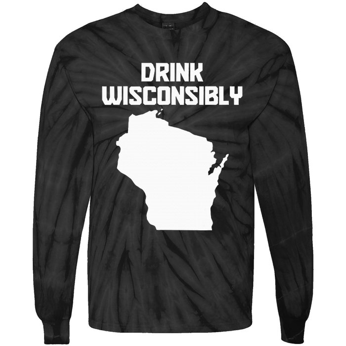 Drink Wisconsibly Funny Wisconsin Drinking Party Pride Tie-Dye Long Sleeve Shirt