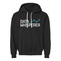 Data Whisperer Funny Science Analyst Software Engineer Garment-Dyed Fleece Hoodie