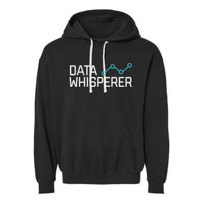 Data Whisperer Funny Science Analyst Software Engineer Garment-Dyed Fleece Hoodie