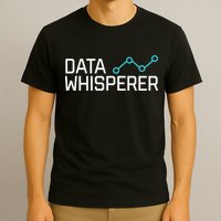 Data Whisperer Funny Science Analyst Software Engineer T-Shirt