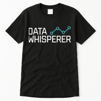 Data Whisperer Funny Science Analyst Software Engineer Tall T-Shirt