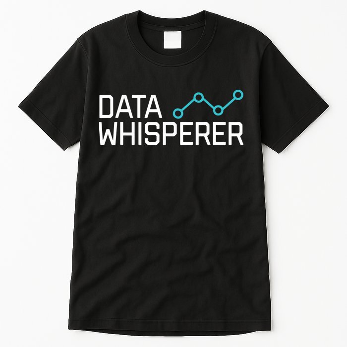 Data Whisperer Funny Science Analyst Software Engineer Tall T-Shirt