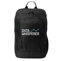 Data Whisperer Funny Science Analyst Software Engineer City Backpack