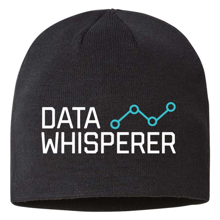 Data Whisperer Funny Science Analyst Software Engineer Sustainable Beanie