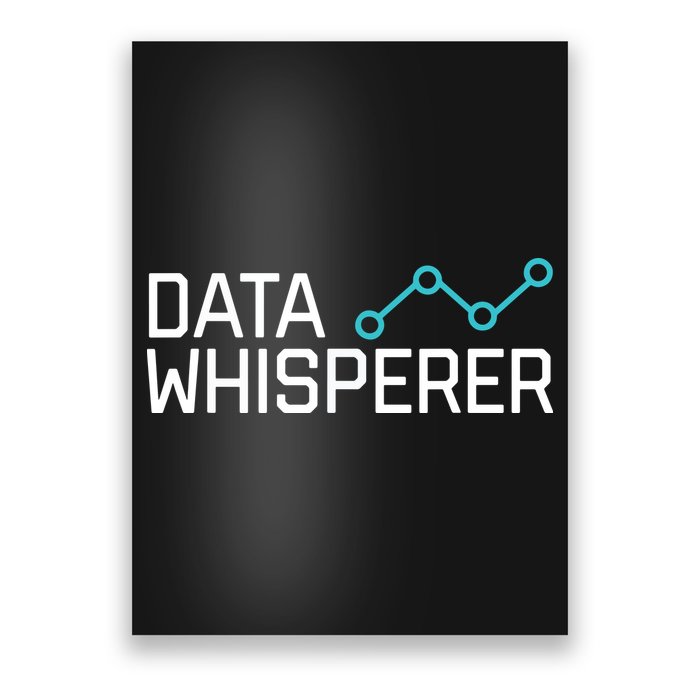 Data Whisperer Funny Science Analyst Software Engineer Poster
