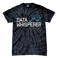 Data Whisperer Funny Science Analyst Software Engineer Tie-Dye T-Shirt