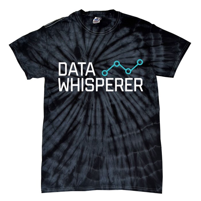 Data Whisperer Funny Science Analyst Software Engineer Tie-Dye T-Shirt