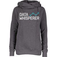 Data Whisperer Funny Science Analyst Software Engineer Womens Funnel Neck Pullover Hood