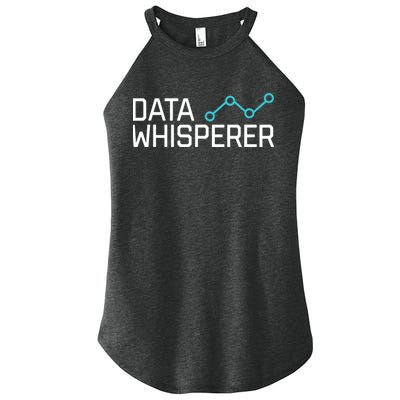 Data Whisperer Funny Science Analyst Software Engineer Women's Perfect Tri Rocker Tank