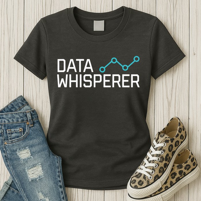 Data Whisperer Funny Science Analyst Software Engineer Womens T-Shirt