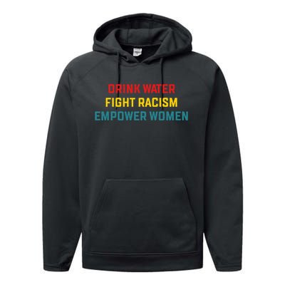 Drink Water Fight Racism Empower Women Apparel Performance Fleece Hoodie