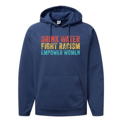 Drink Water Fight Racism Empower Wo Vintage Performance Fleece Hoodie