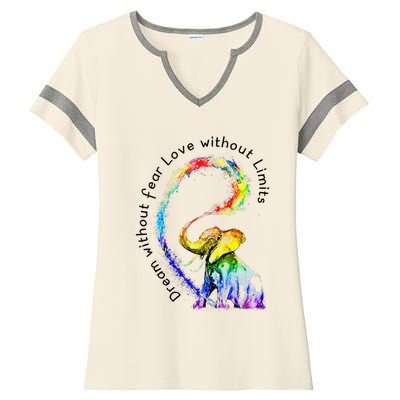 Dream Without Fear Love Without Limits Elephant LGBT Ladies Halftime Notch Neck Tee