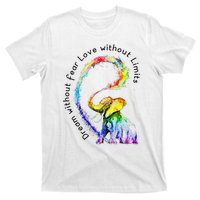 Dream Without Fear Love Without Limits Elephant LGBT T-Shirt