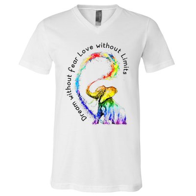 Dream Without Fear Love Without Limits Elephant LGBT V-Neck T-Shirt