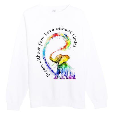 Dream Without Fear Love Without Limits Elephant LGBT Premium Crewneck Sweatshirt