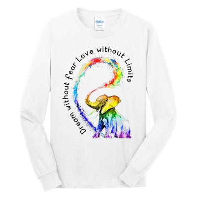 Dream Without Fear Love Without Limits Elephant LGBT Tall Long Sleeve T-Shirt