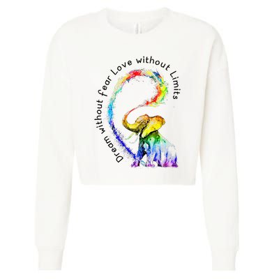 Dream Without Fear Love Without Limits Elephant LGBT Cropped Pullover Crew