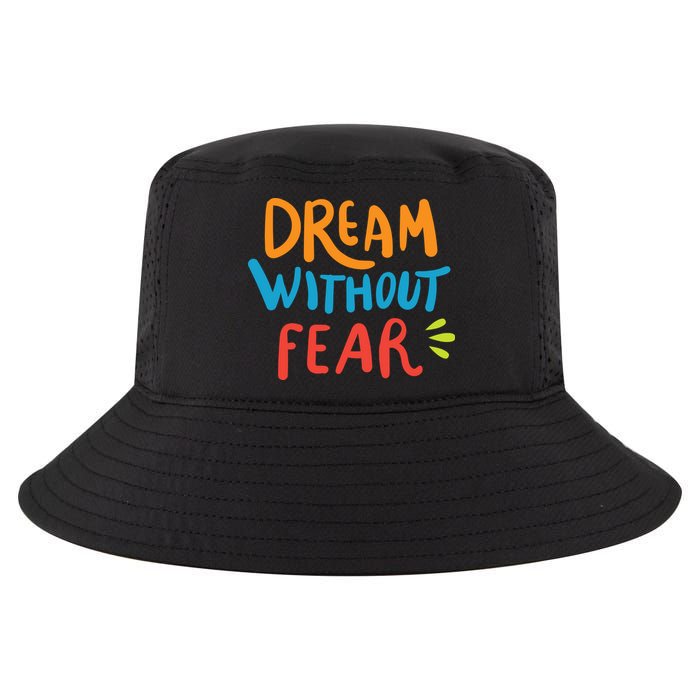 Dream Without Fear Inspirational Meme Cool Comfort Performance Bucket Hat
