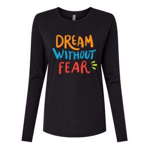 Dream Without Fear Inspirational Meme Womens Cotton Relaxed Long Sleeve T-Shirt