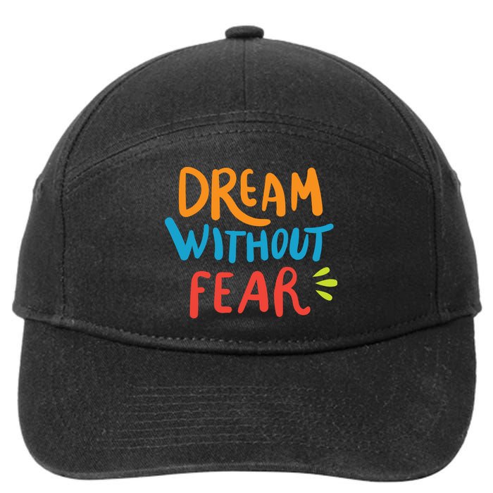 Dream Without Fear Inspirational Meme 7-Panel Snapback Hat