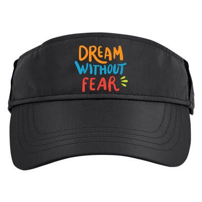 Dream Without Fear Inspirational Meme Adult Drive Performance Visor