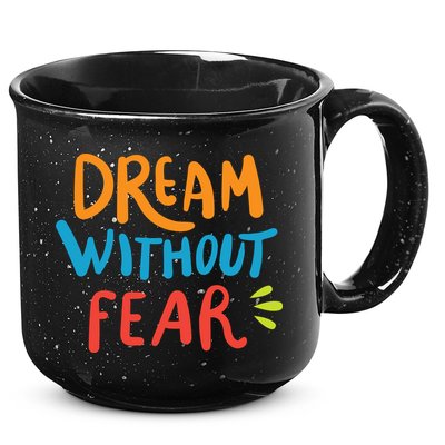 Dream Without Fear Inspirational Meme 15oz Campfire Ceramic Mug