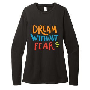 Dream Without Fear Inspirational Meme Womens CVC Long Sleeve Shirt