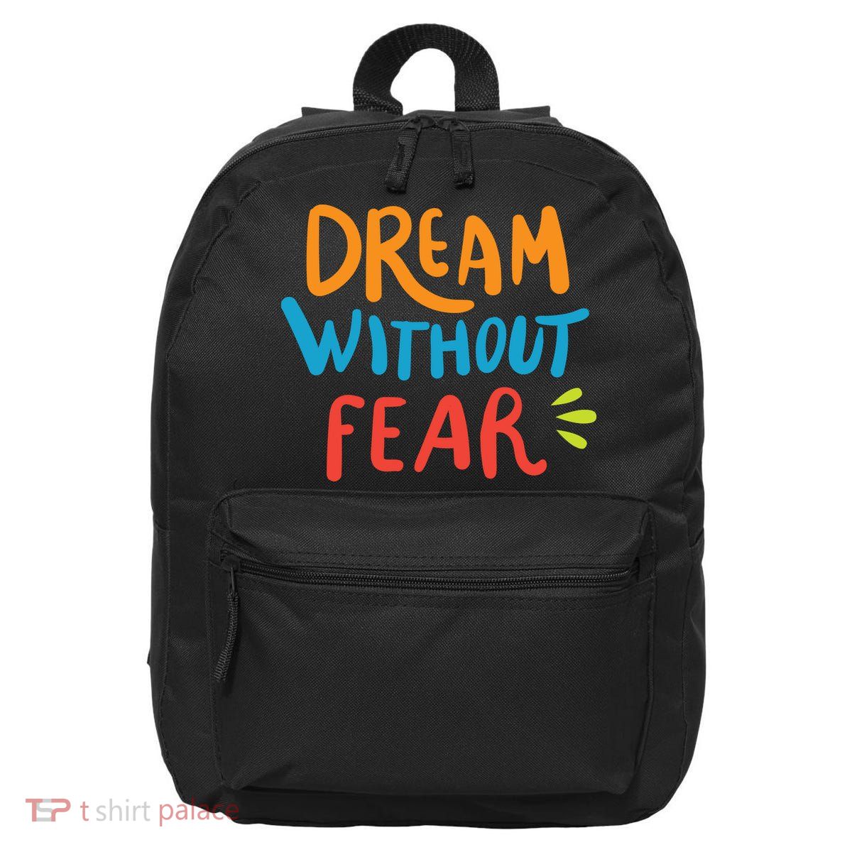 Dream Without Fear Inspirational Meme 16 in Basic Backpack
