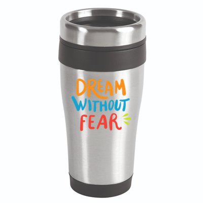 Dream Without Fear Inspirational Meme 16oz Travel Tumbler