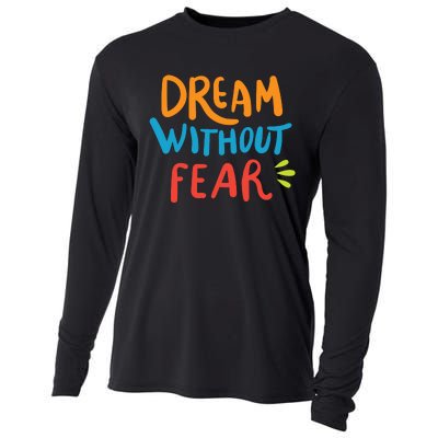 Dream Without Fear Inspirational Meme Cooling Performance Long Sleeve Crew