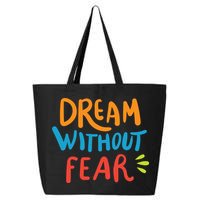 Dream Without Fear Inspirational Meme 25L Jumbo Tote