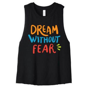 Dream Without Fear Inspirational Meme Women's Racerback Cropped Tank