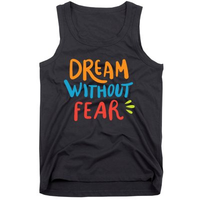 Dream Without Fear Inspirational Meme Tank Top