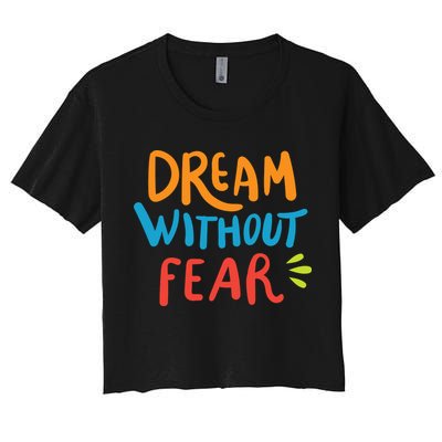 Dream Without Fear Inspirational Meme Crop Top