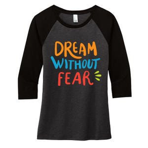 Dream Without Fear Inspirational Meme Women's Tri-Blend 3/4-Sleeve Raglan Shirt